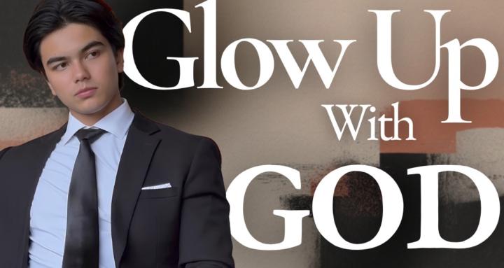 Glow Up With God