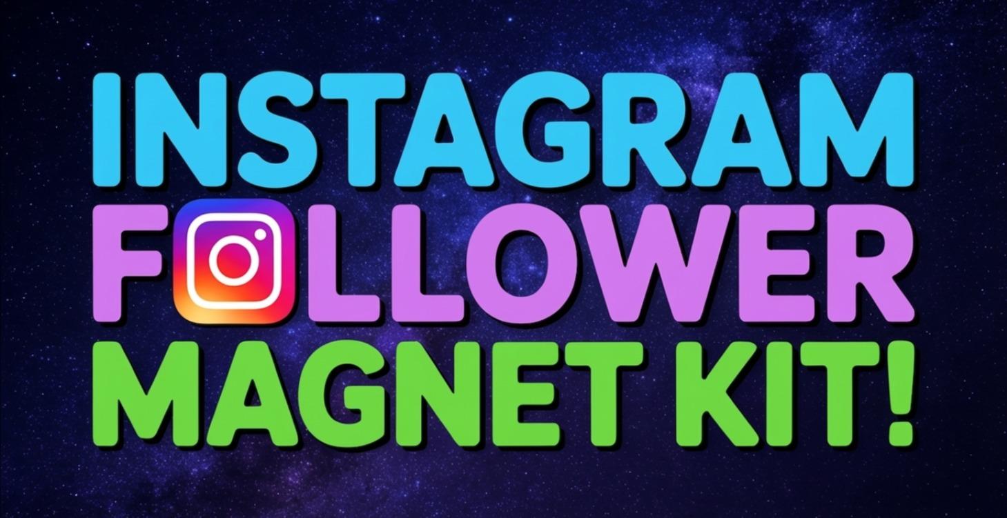 Instagram Follower Magnet Kit