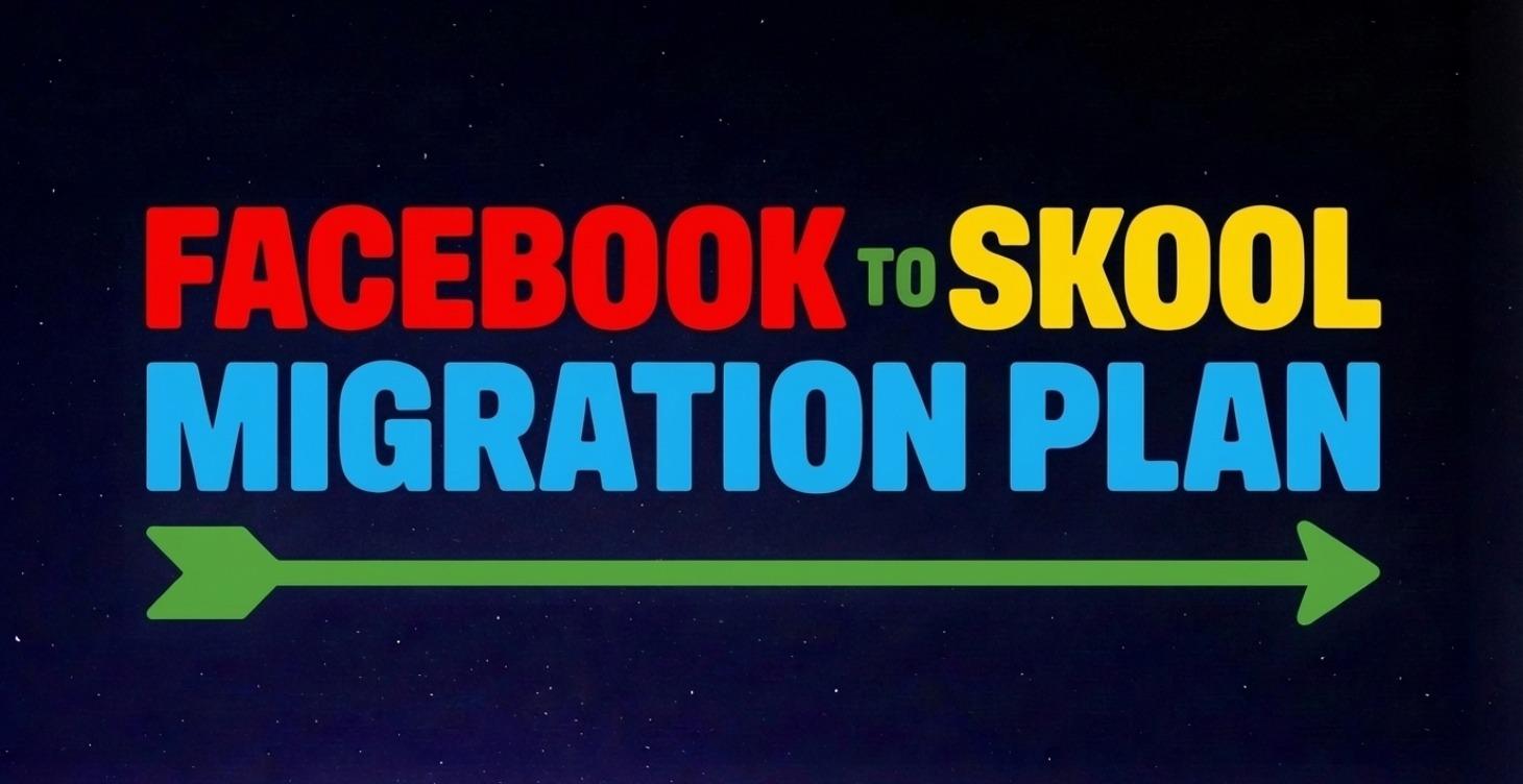 Facebook to Skool Migration Plan