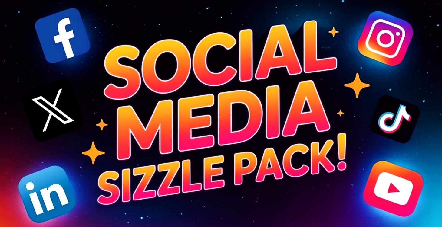 Social Media Sizzle Pack