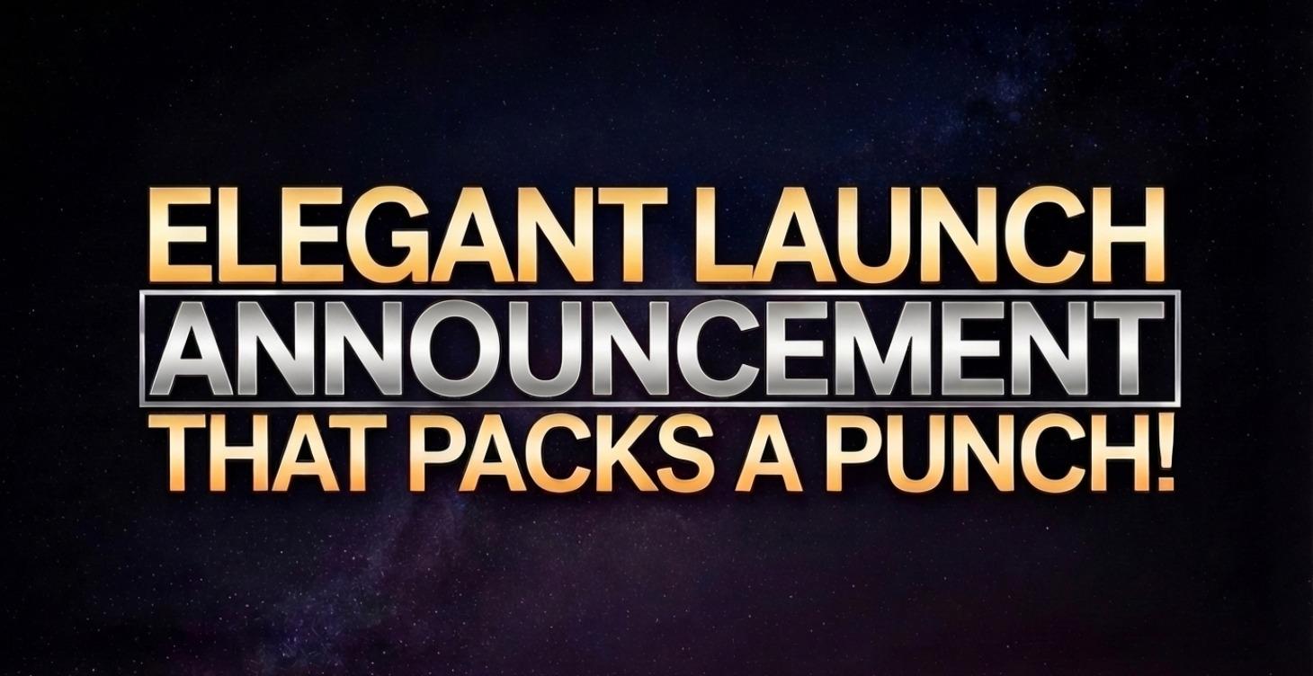 Elegant Launch Announcement that Packs a Punch!