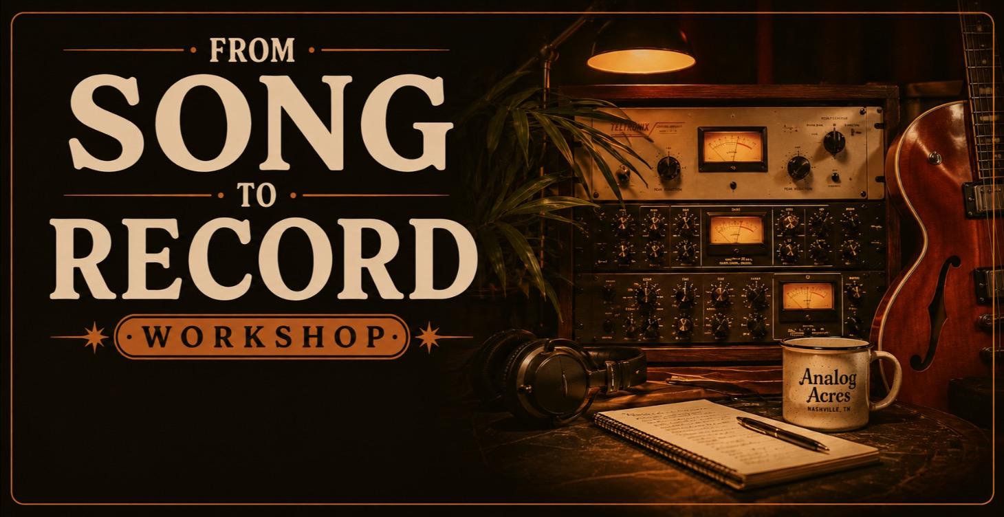 From Song to Record Workshop