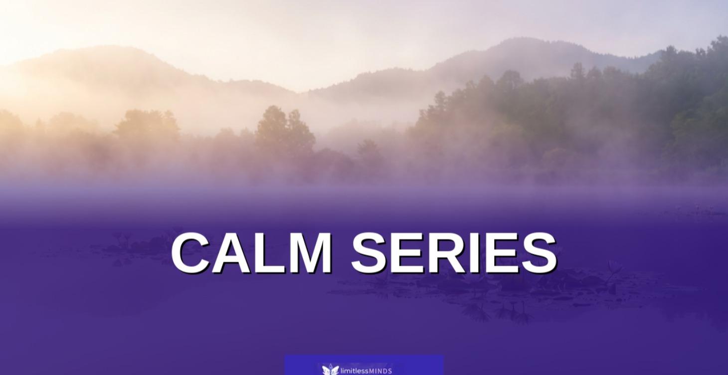 Calm Series