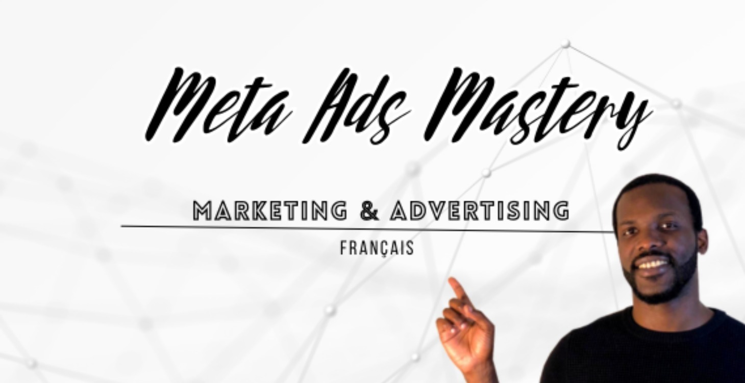 (FR) Meta Ads - Formation Complète (Français)