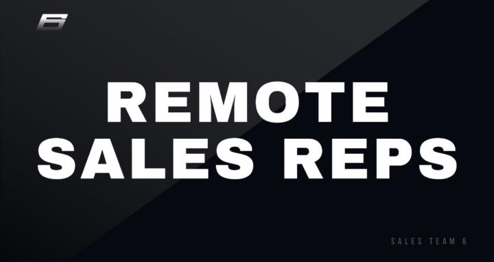 ST6 - Remote Sales Reps