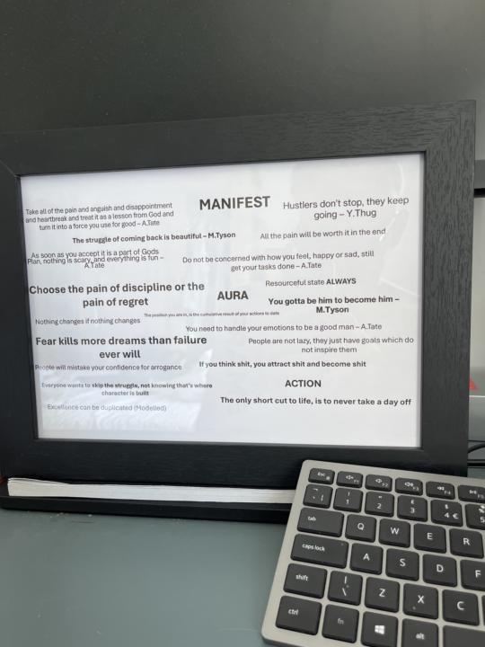 Framed my favourite motivational quotes to display by my desk