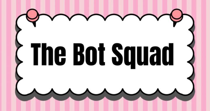 The Bot Squad