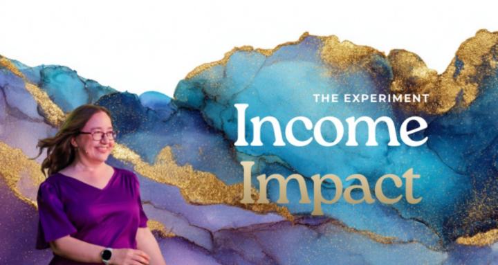 The Income Impact Experiment