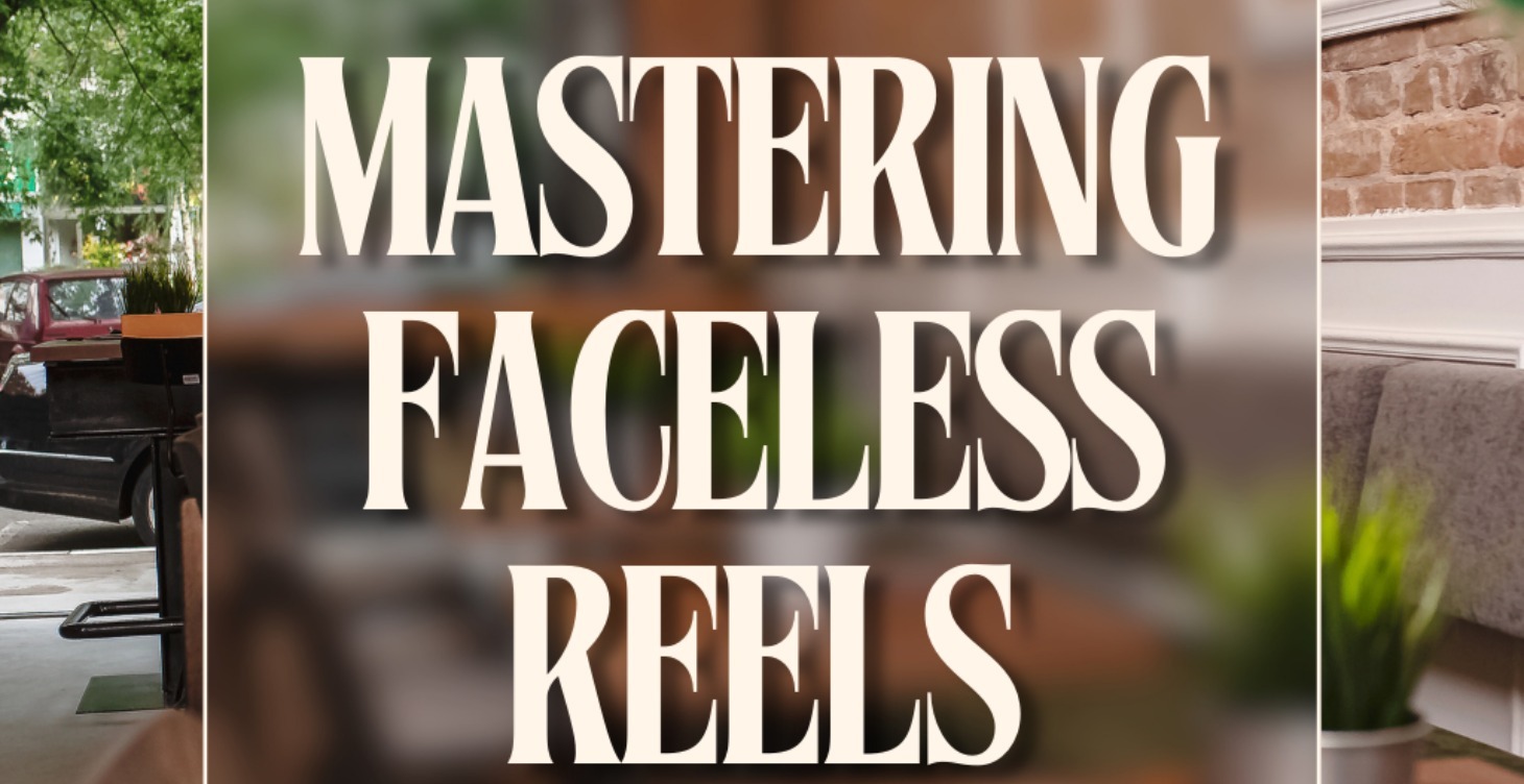 Mastering Faceless Reels