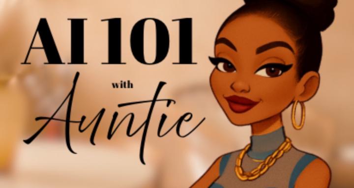 AI 101 with Auntie