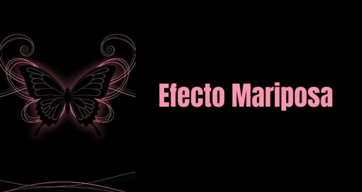 Efecto Mariposa
