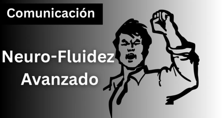 Neuro-fluidez AVANZADO