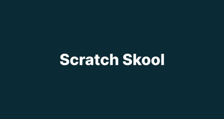 Scratch Skool