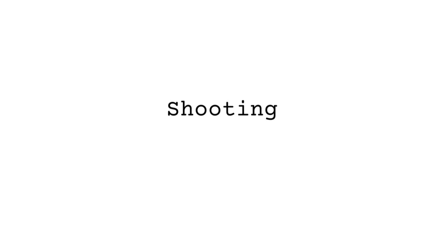 🎥 Shooting