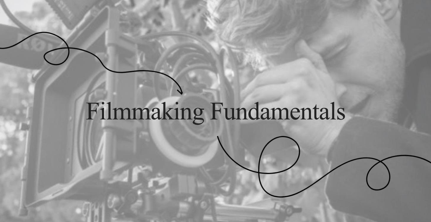🎥 Filmmaking Fundamentals