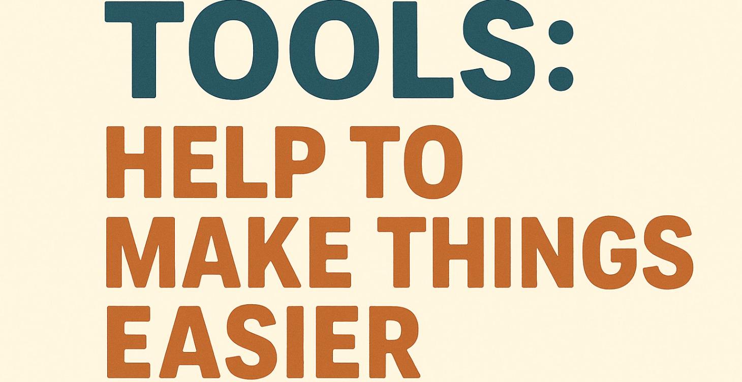 Module 5: Tools that make everything easier