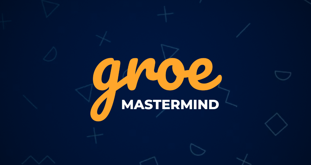 Groe™ Mastermind