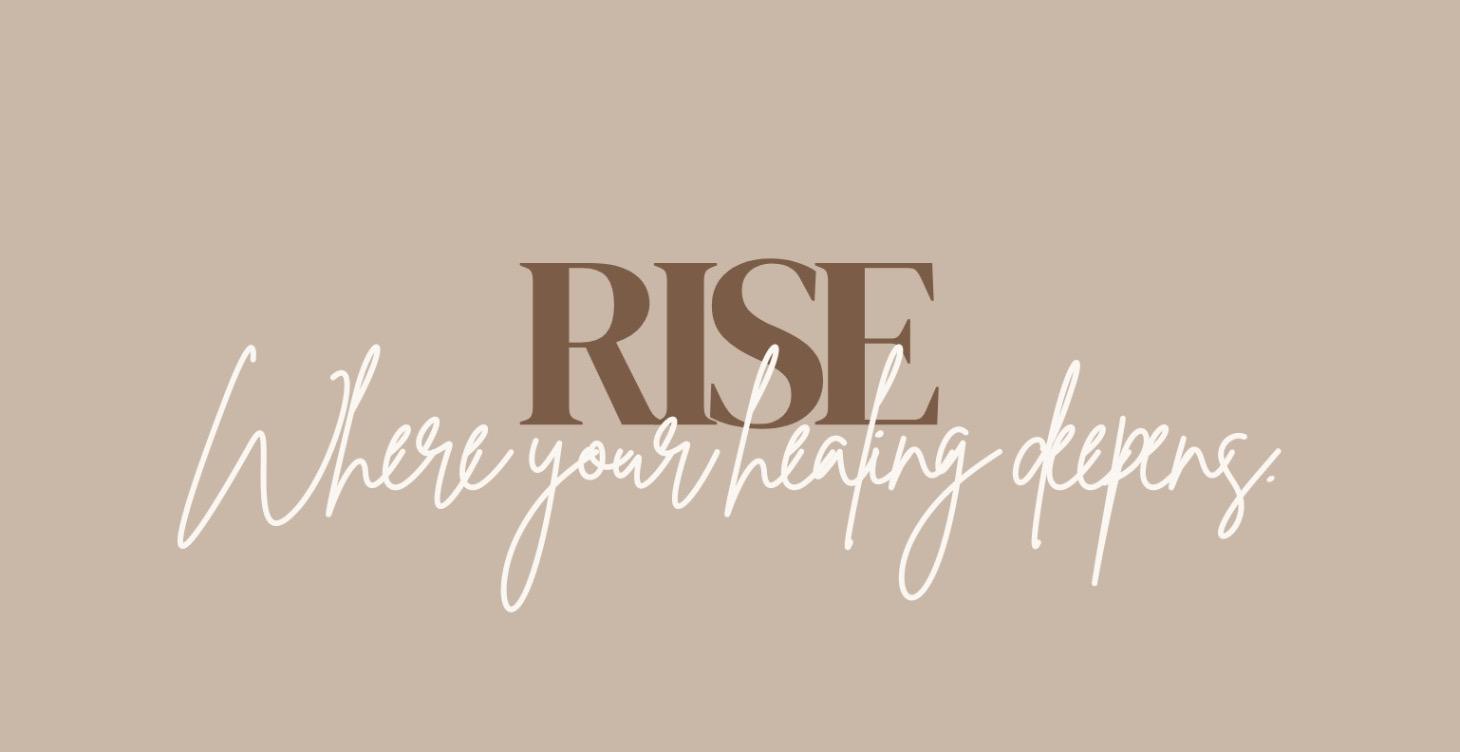 Rise into your healing