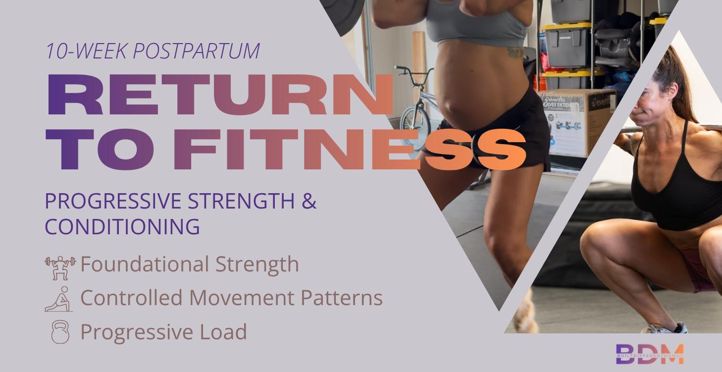 10-Week Postpartum Return to Fitness Series