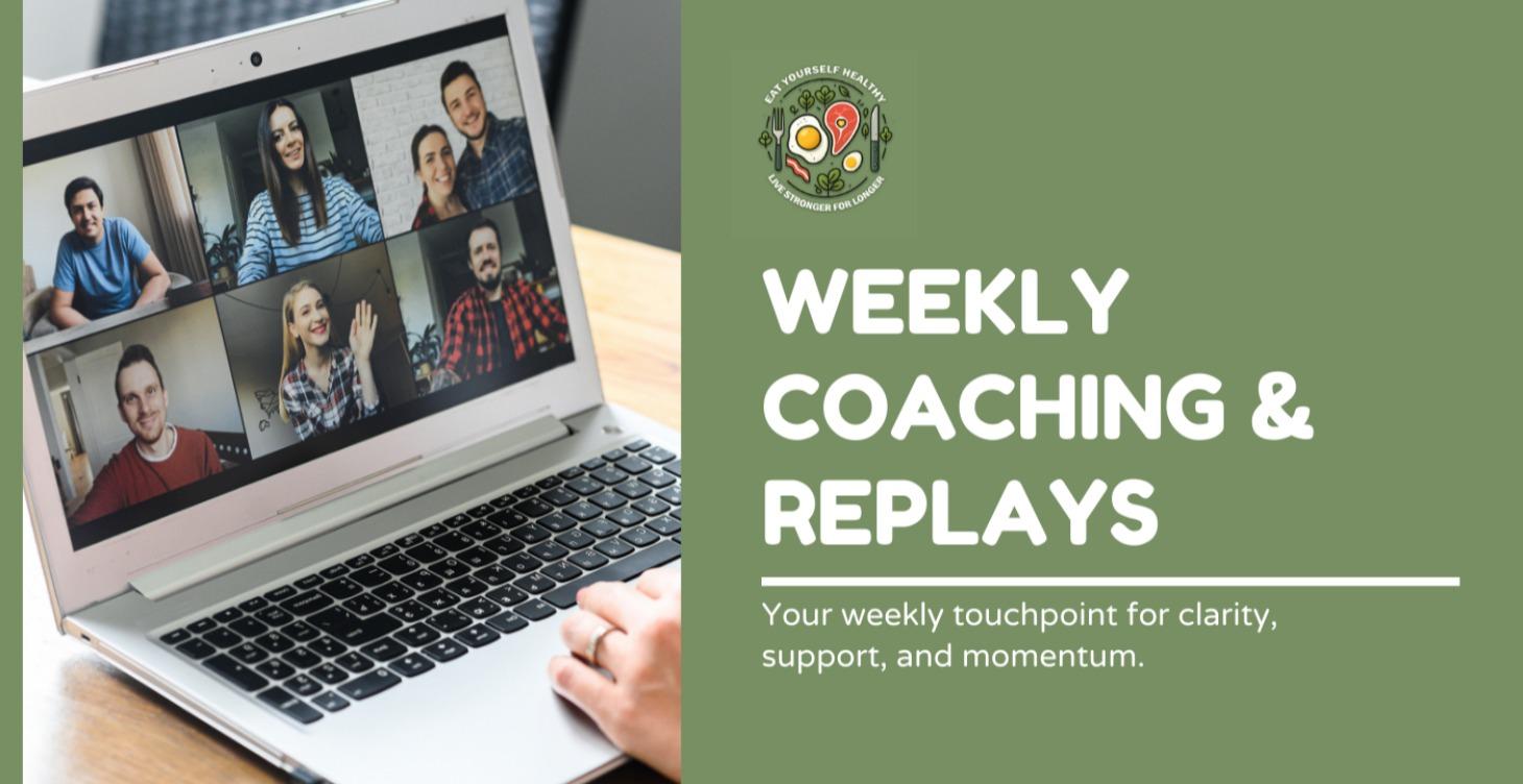 WEEKLY COACHING & REPLAYS
