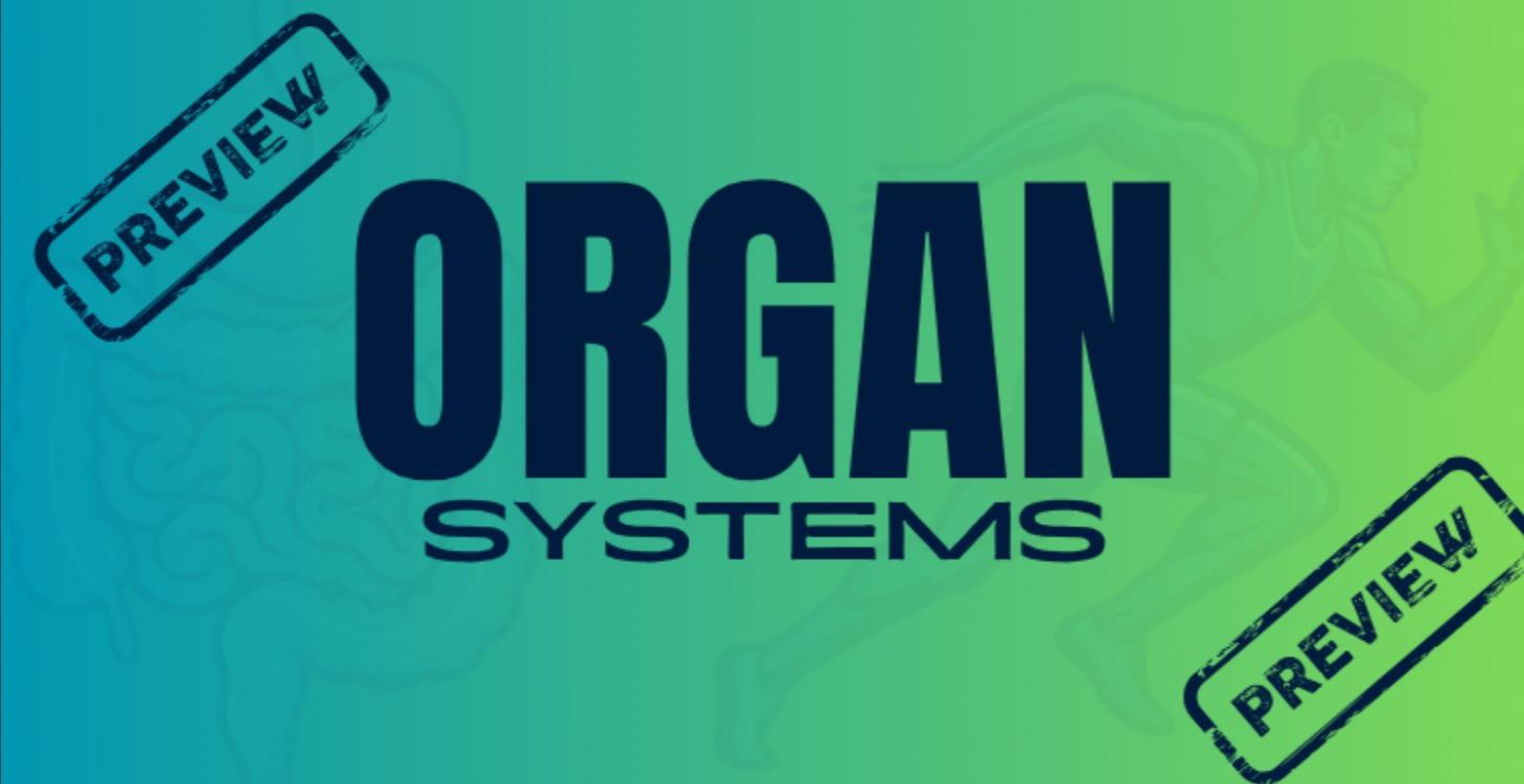 Organ Systems - FREE PREVIEW