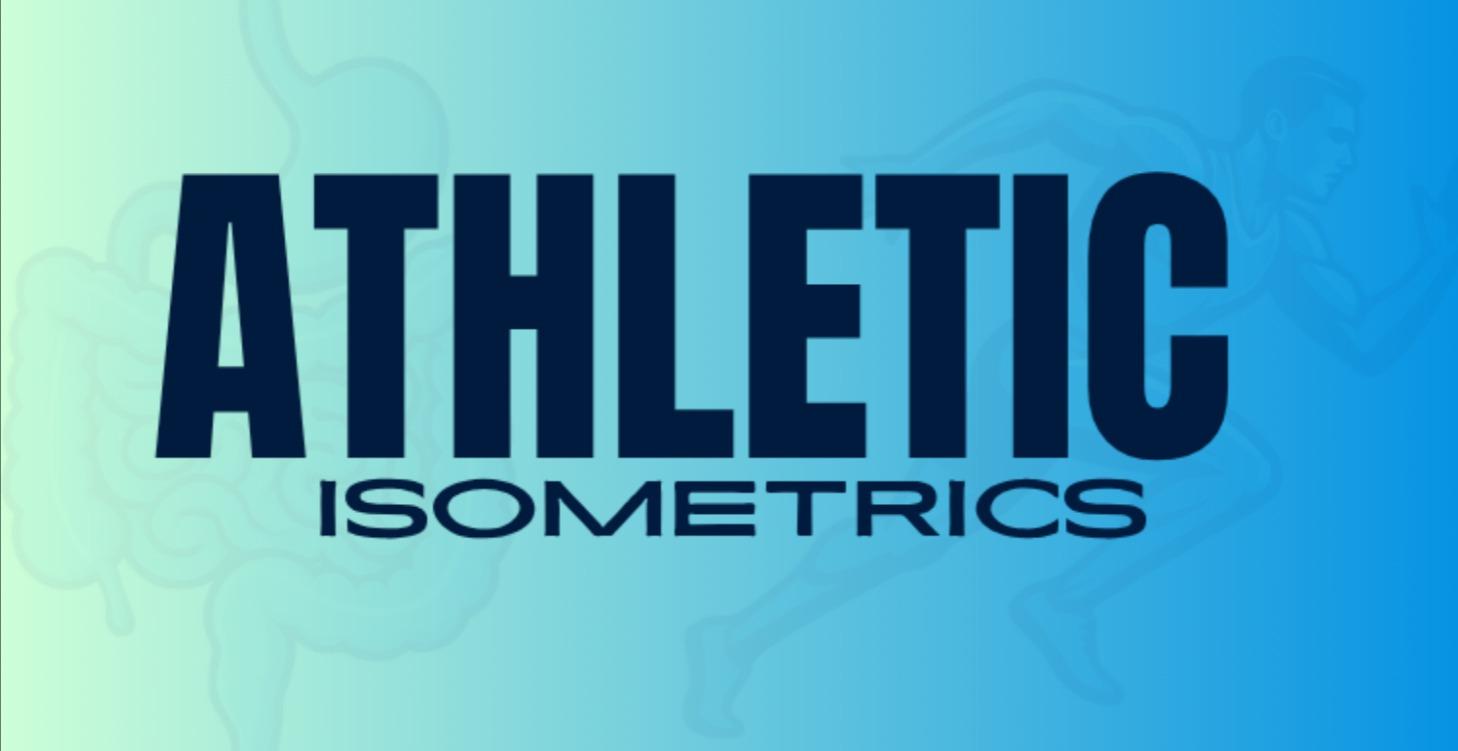 ATHLETIC ISOMETRICS