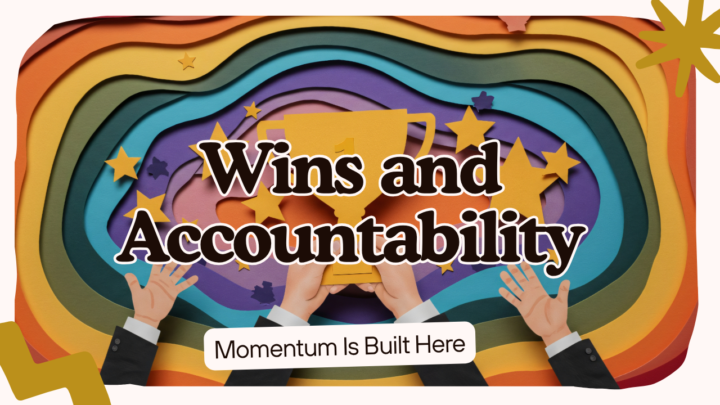 🏆 Wins & Accountability