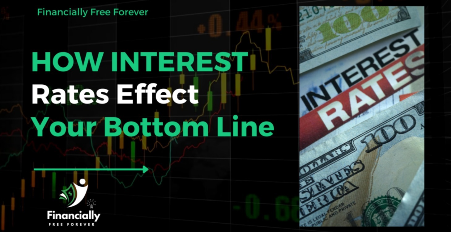 How Interest Rates effect your Bottom Line