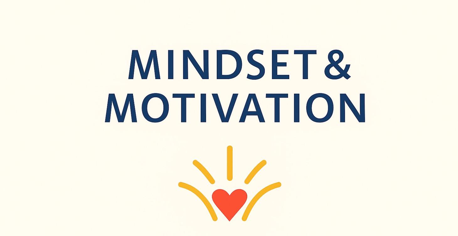 Mindset and Motivation