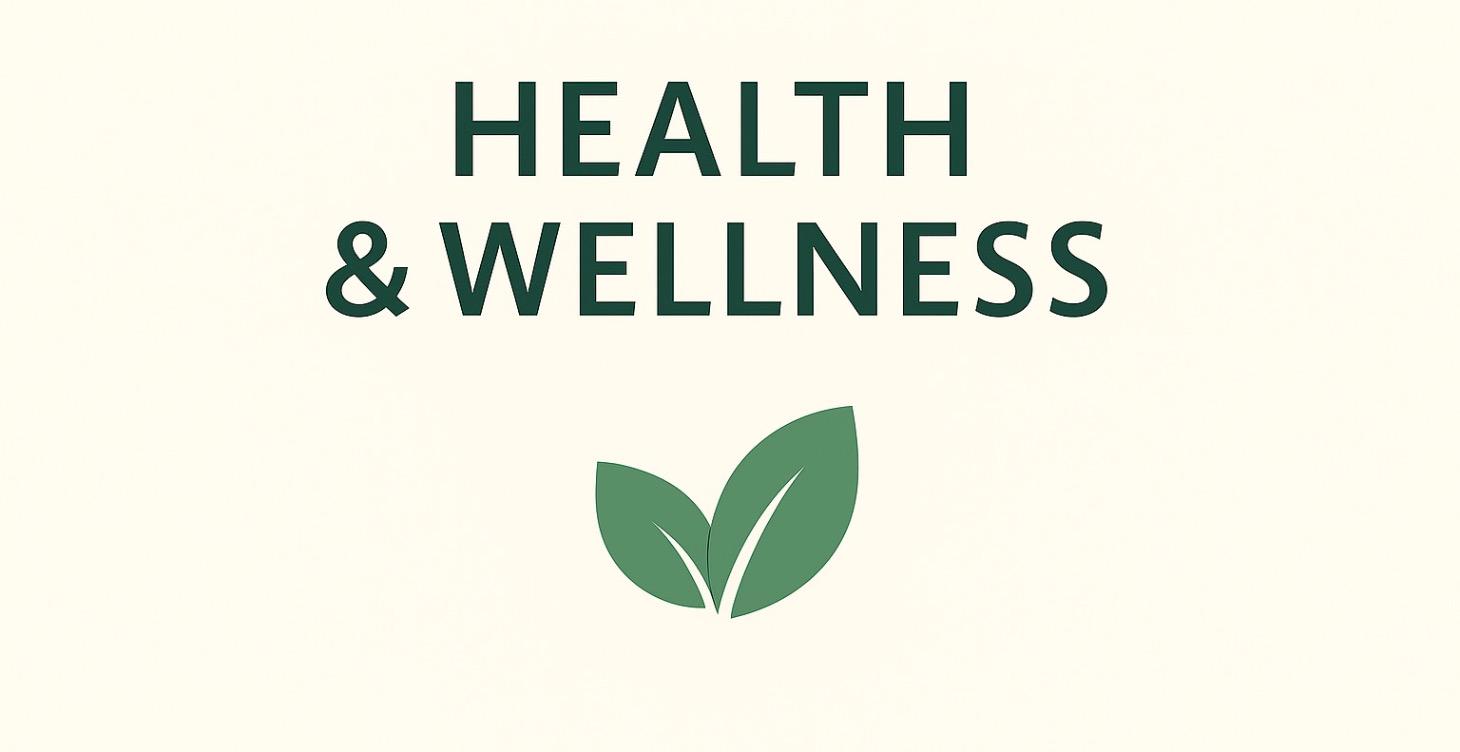 Health and Wellness