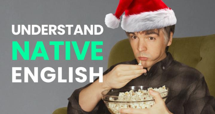 Understand Native English