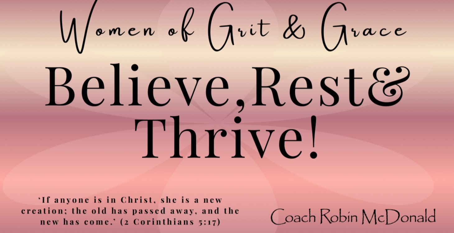 Believe, Rest & thrive