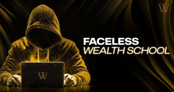 Faceless Wealth School