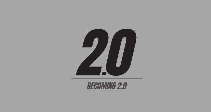Becoming 2.0