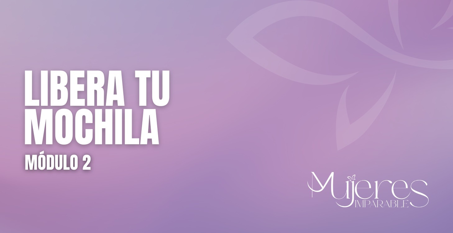 Modulo 2 - LIBERÁ TU MOCHILA