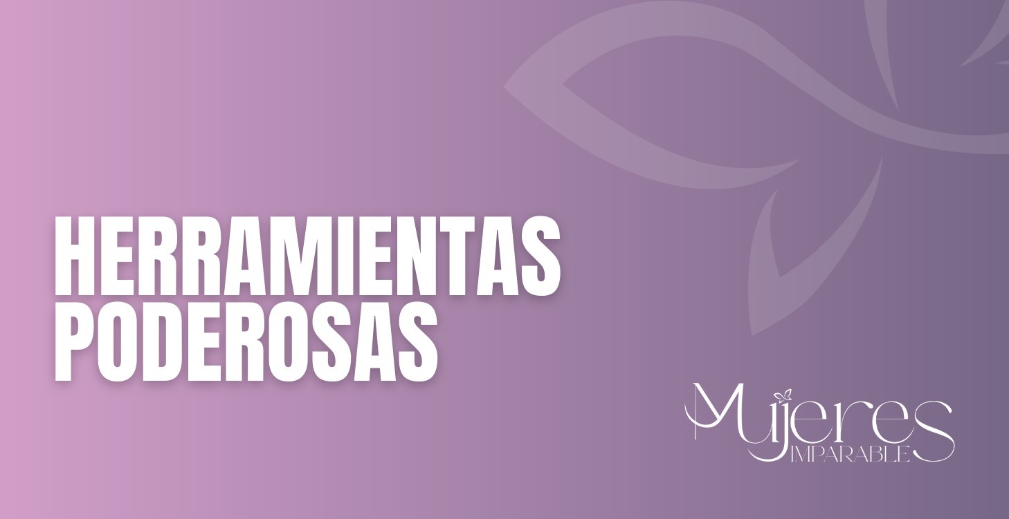 HERRAMIENTAS PODEROSAS