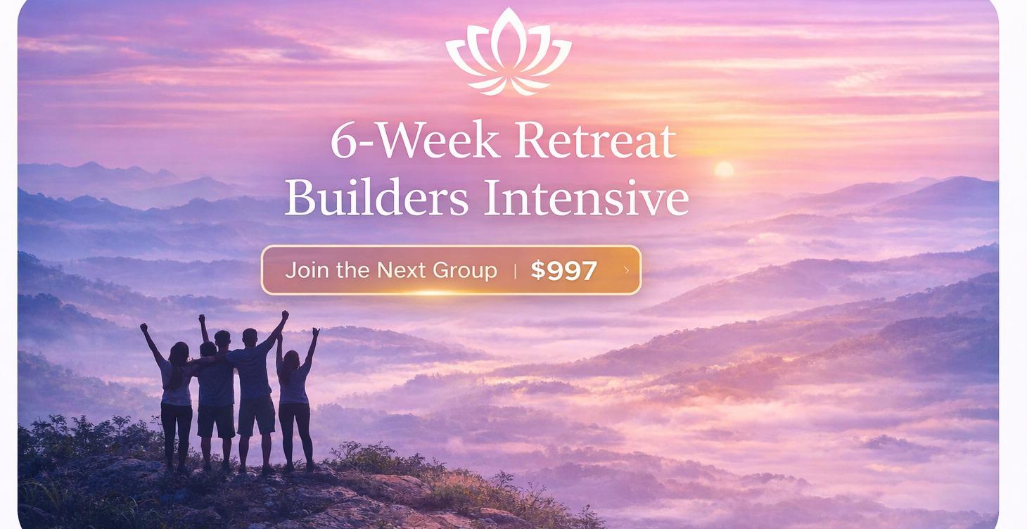 6-Week Retreat Builder Intensive