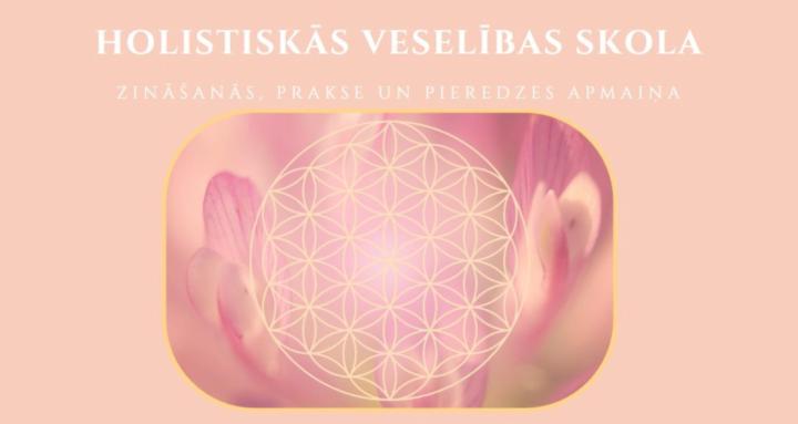HOLISTISKĀS VESELĪBAS SKOLA