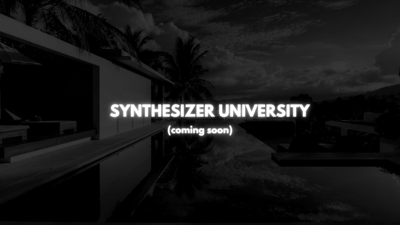 ANNOUNCEMENT Synthesizer University is coming… · HighTicket