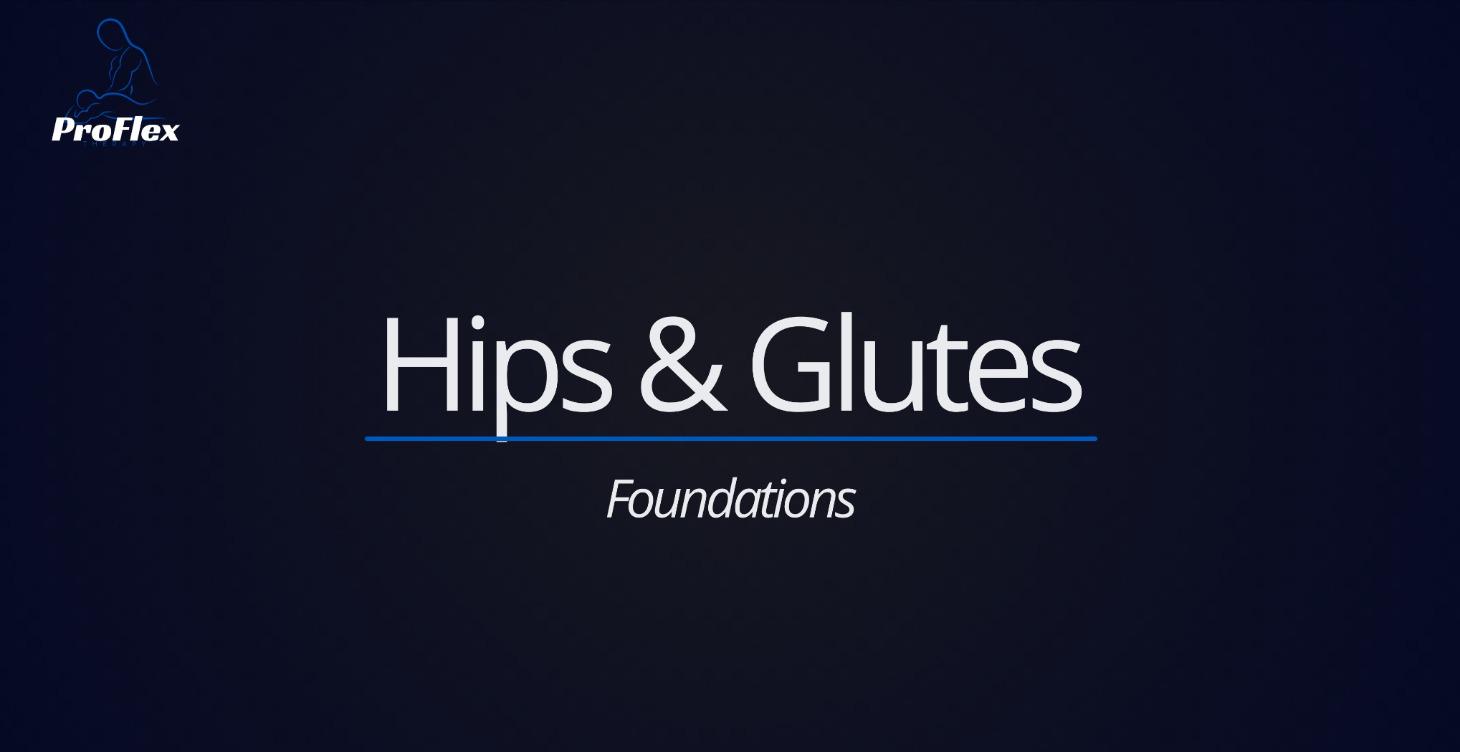 Hips & Glutes - Foundations