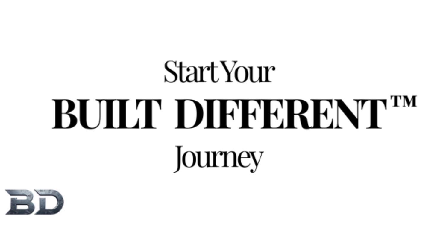 Start Your Built Different Journey