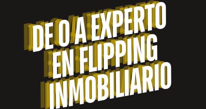 De cero a experto en Flipping