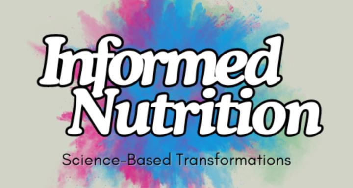 Informed Nutrition