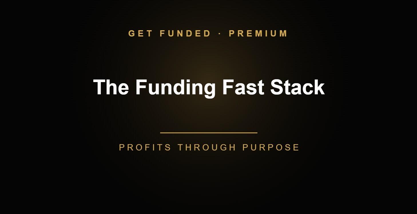 8. The Funding Fast Stack Strategy