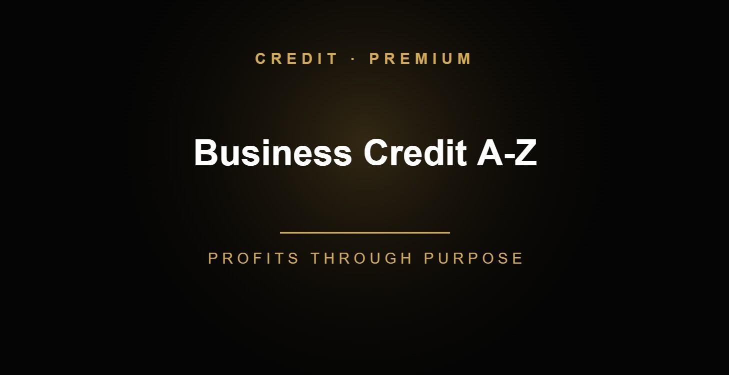 6. Business Credit A-Z