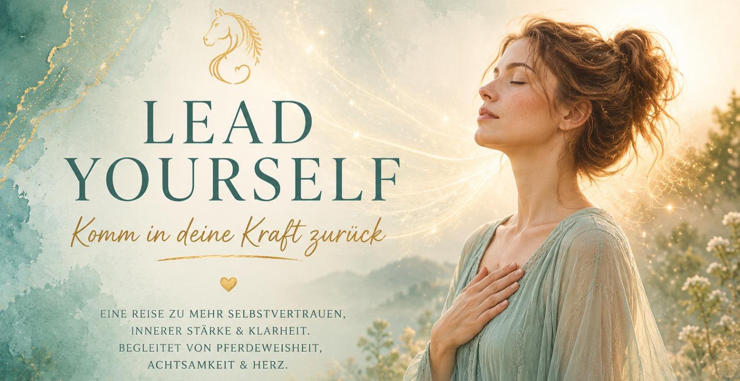 Lead yourself - Komm in deine Kraft