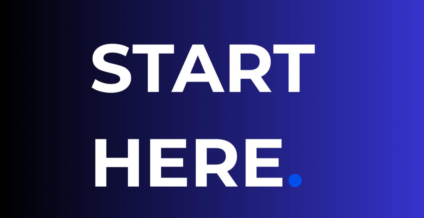 Start Here