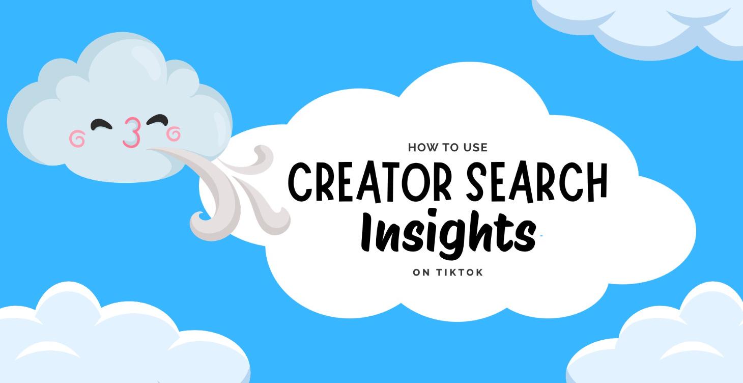How To Use TikTok's Creator Search Insights