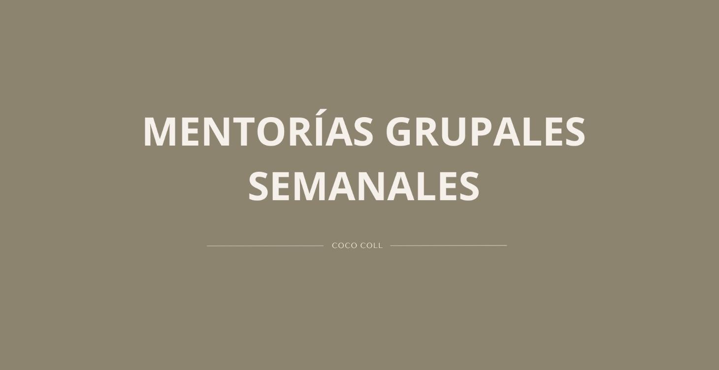 Mentorías Semanales Grupales