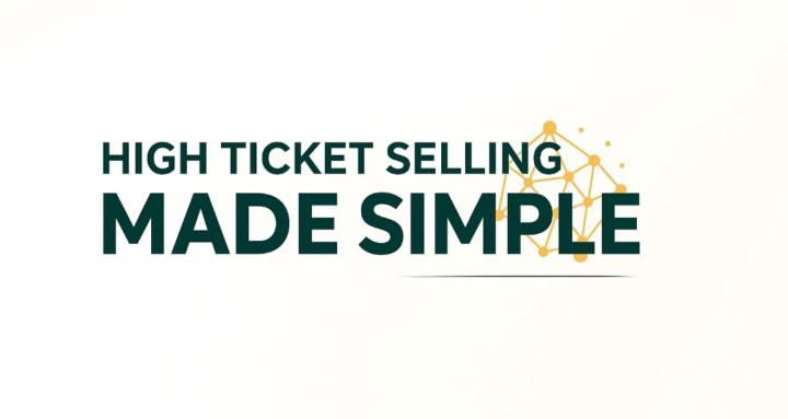 HighTicket Selling Made Simple
